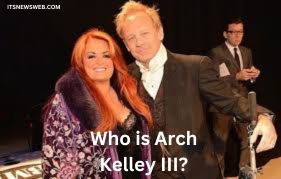  Arch Kelley III?